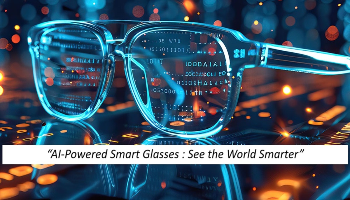 AI-Powered Smart Glasses: Are They the Future Beyond Smartphones?