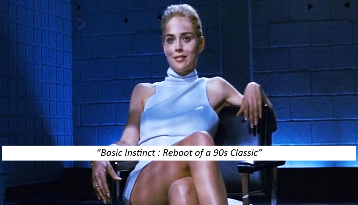 ‘Basic Instinct’ Reboot in the Works, Joe Eszterhas Returns to Script Modern Take