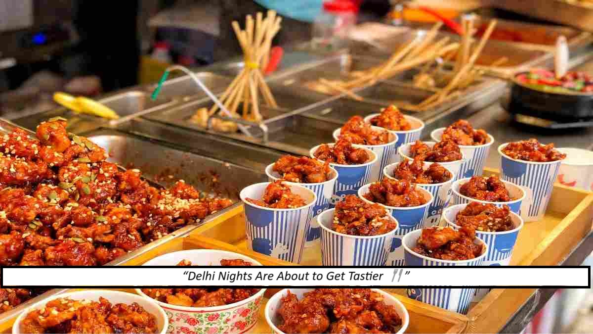 Delhi’s Late-Night Food Scene to Get a Boost with Planned Night Market