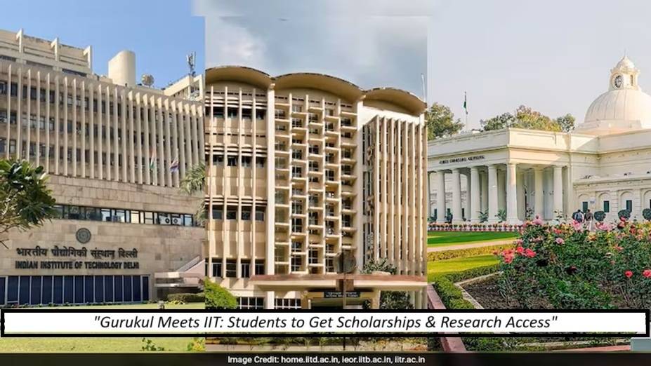 Gurukul Students to Get Research Access at IITs, Scholarships up to ₹2 Lakh Under New Govt Scheme