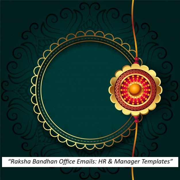 Raksha Bandhan Office Email Templates (HR & Managers) | Professional Greetings & Messages for Workplace Rakhi Celebration