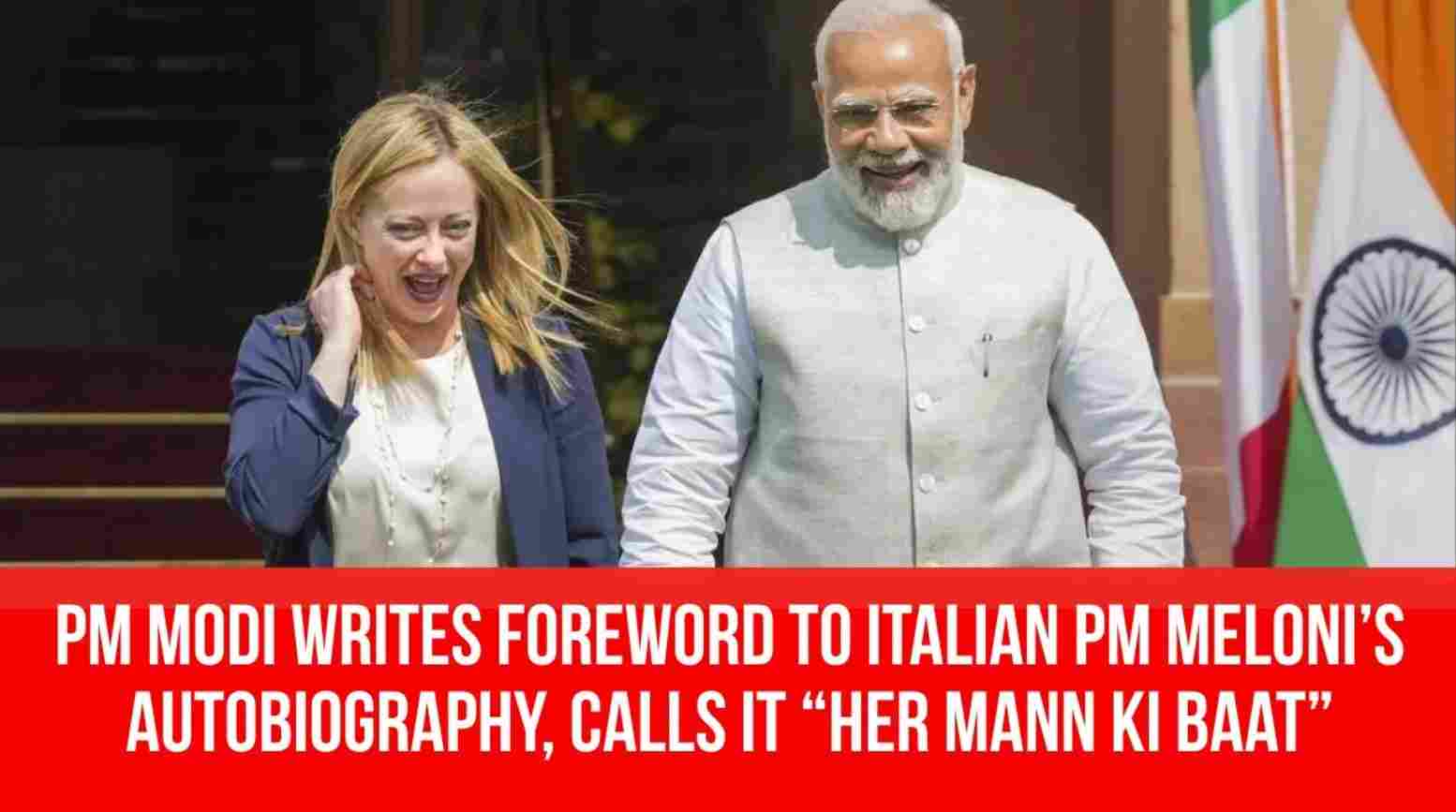 PM Modi Pens Foreword to Giorgia Meloni’s Autobiography, Highlights 'Nari Shakti' and Shared Values
